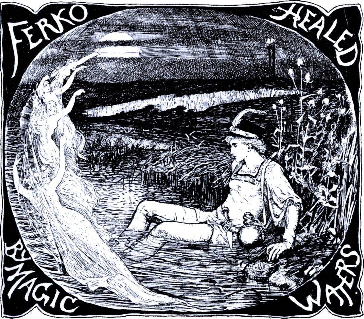 A round vignette. A young man in a plumed cap sits on a riverbank in the moonlight, a flask beside him, turning to look at a pale draped figure that rises from the water at the left with both arms lifted. Reeds and a low far shore lie behind. The border is lettered FERKO HEALED BY MAGIC WATERS.