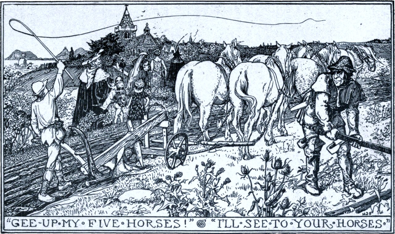A ploughed field. At the left a man in a smock cracks a long whip over a plough; a woman and several children stand watching beside him, with a church and village roofs behind. At the right three heavy white horses stand in the traces, and a man in a broad hat holds a bar while another crouches at the ploughshare. The panel below reads GEE-UP MY FIVE HORSES and I'LL SEE TO YOUR HORSES.