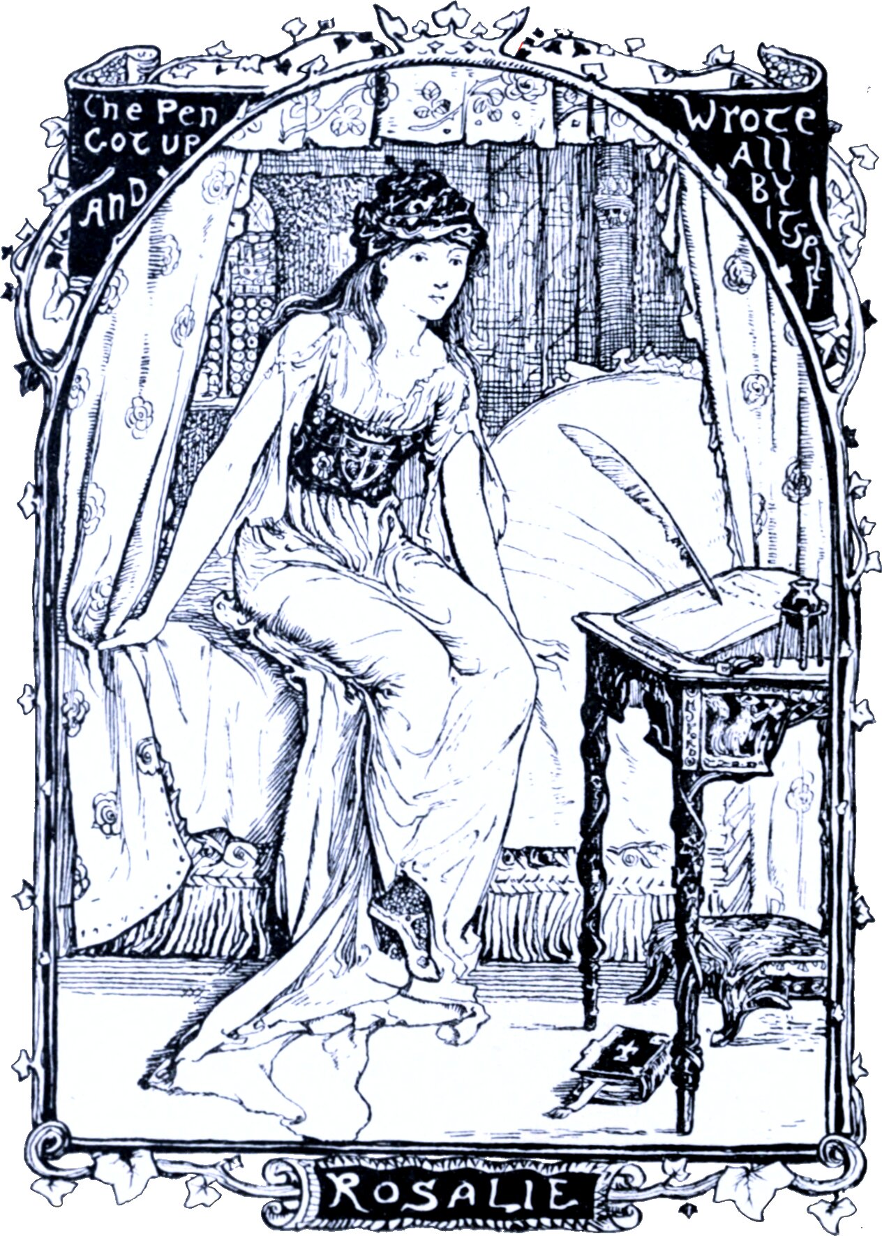 A curtained bedchamber. A young woman in a coronet and a long gown sits barefoot on the edge of the bed, looking towards a small table where a quill stands upright in an inkwell over an open book, writing with no hand on it. A closed book lies on the floor. The arch is lettered The Pen Got Up And Wrote All By Itself, and a panel below reads ROSALIE.