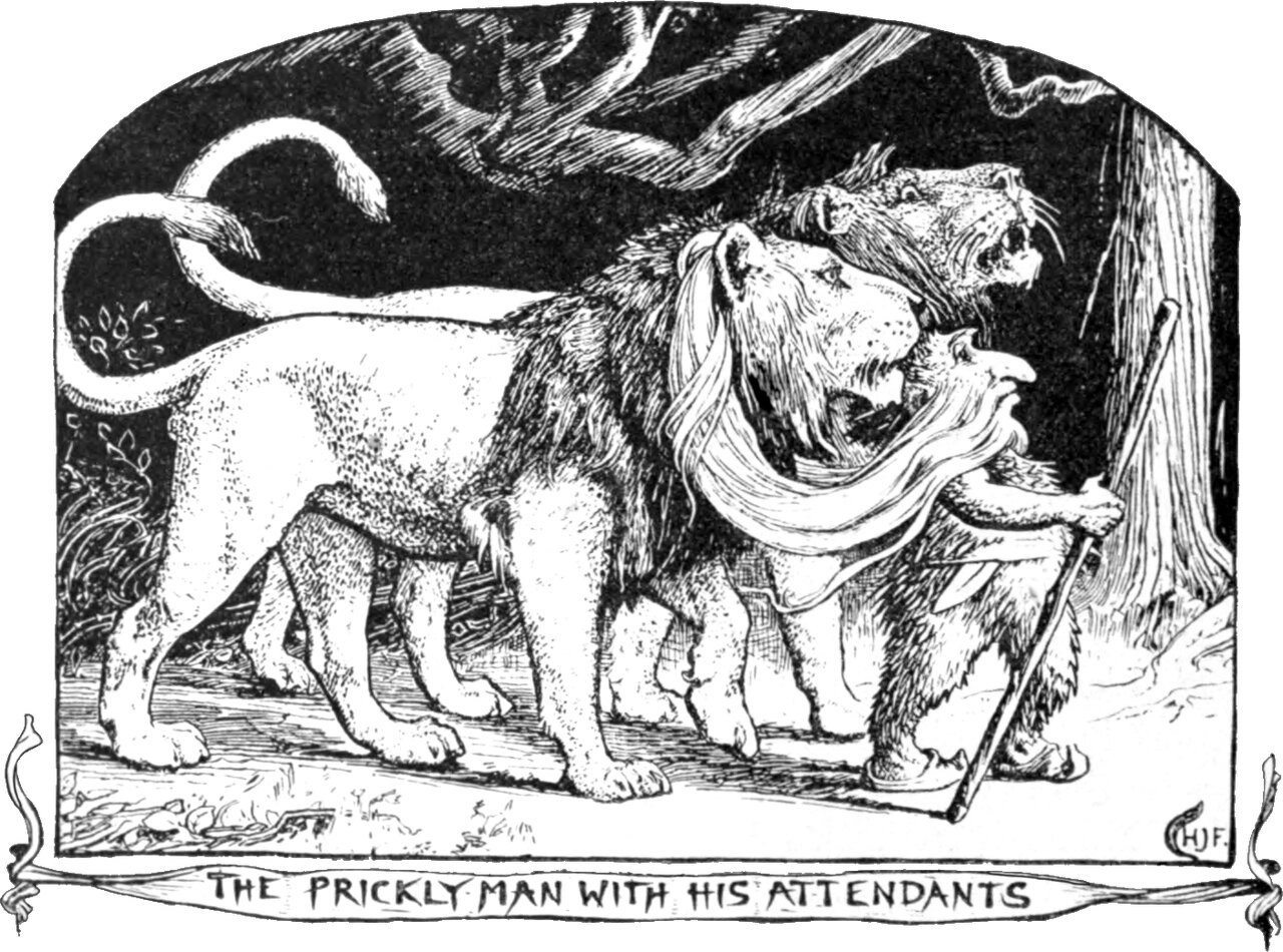 A small bearded man wrapped in shaggy fur walks at the right leaning on a long staff, almost hidden behind the animals. Beside him pace a maned lion, a second big cat and a long-tailed lioness whose tail curves up over their backs. Bare branches cross the dark background. The ribbon below reads THE PRICKLY MAN WITH HIS ATTENDANTS.